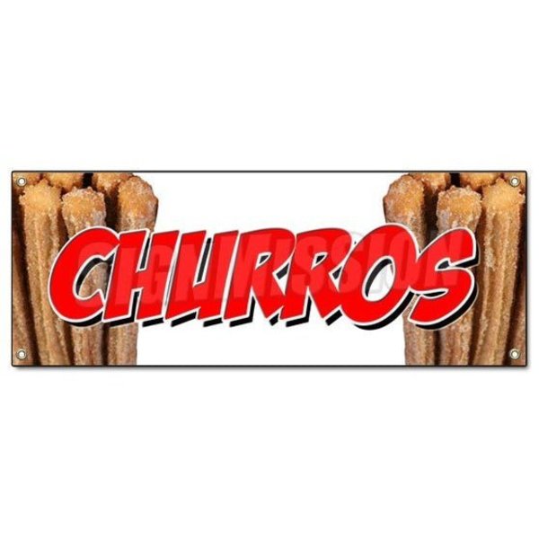 Signmission Churros Banner Heavy Duty 13 Oz Vinyl with Grommets Single Sided B-Churros